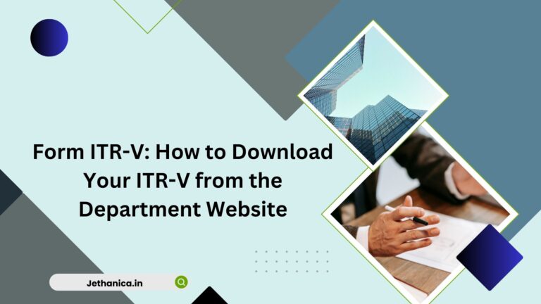 Form ITR-V: How to Download Your ITR-V from the Department Website