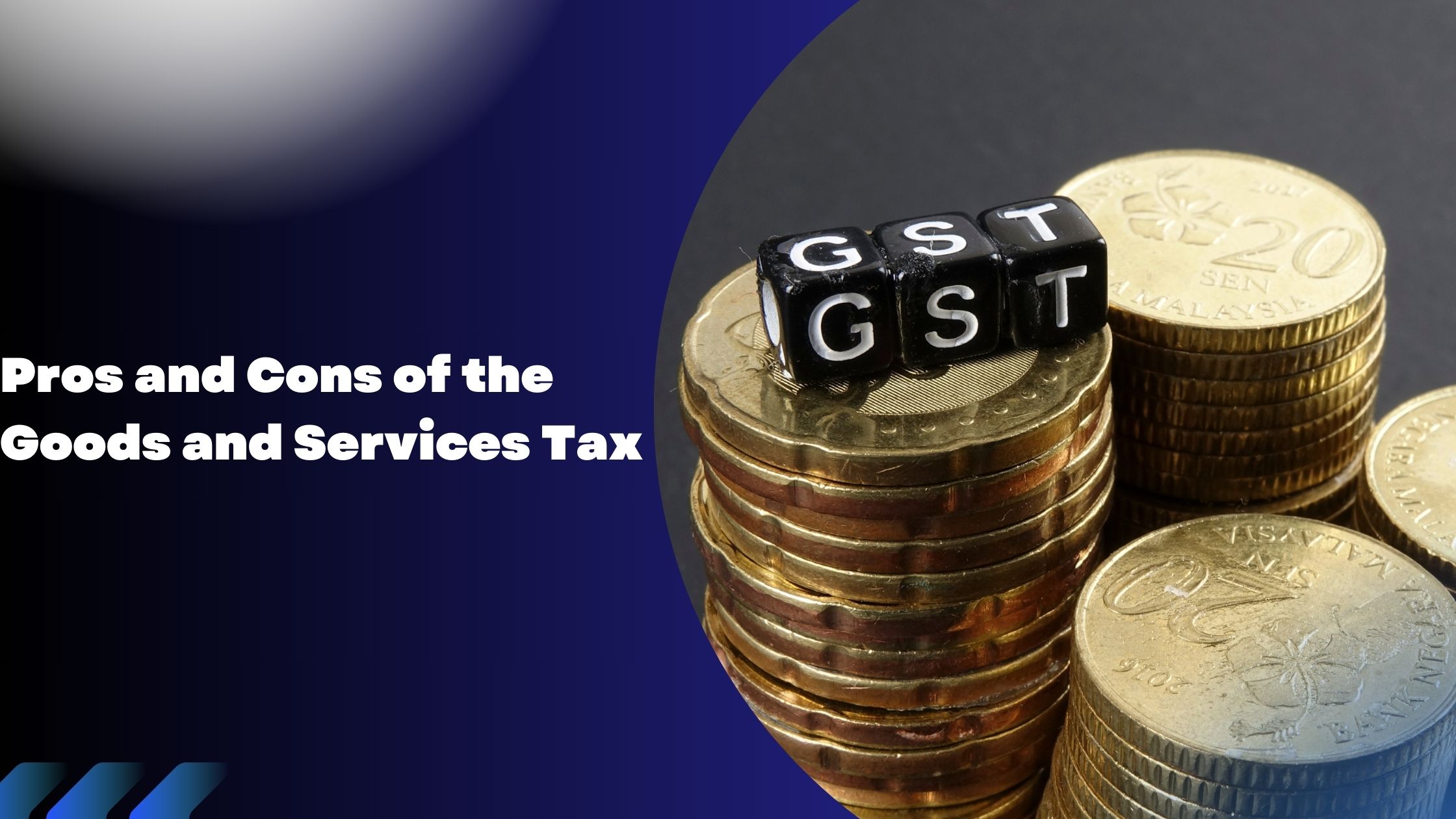 Read more about the article Pros and Cons of the Goods and Services Tax