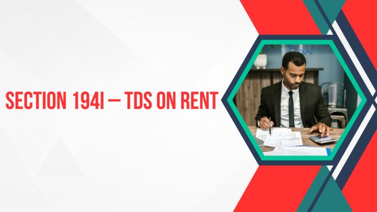 Section 194I – TDS on Rent