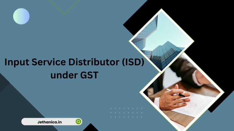 Input Service Distributor (ISD) under GST
