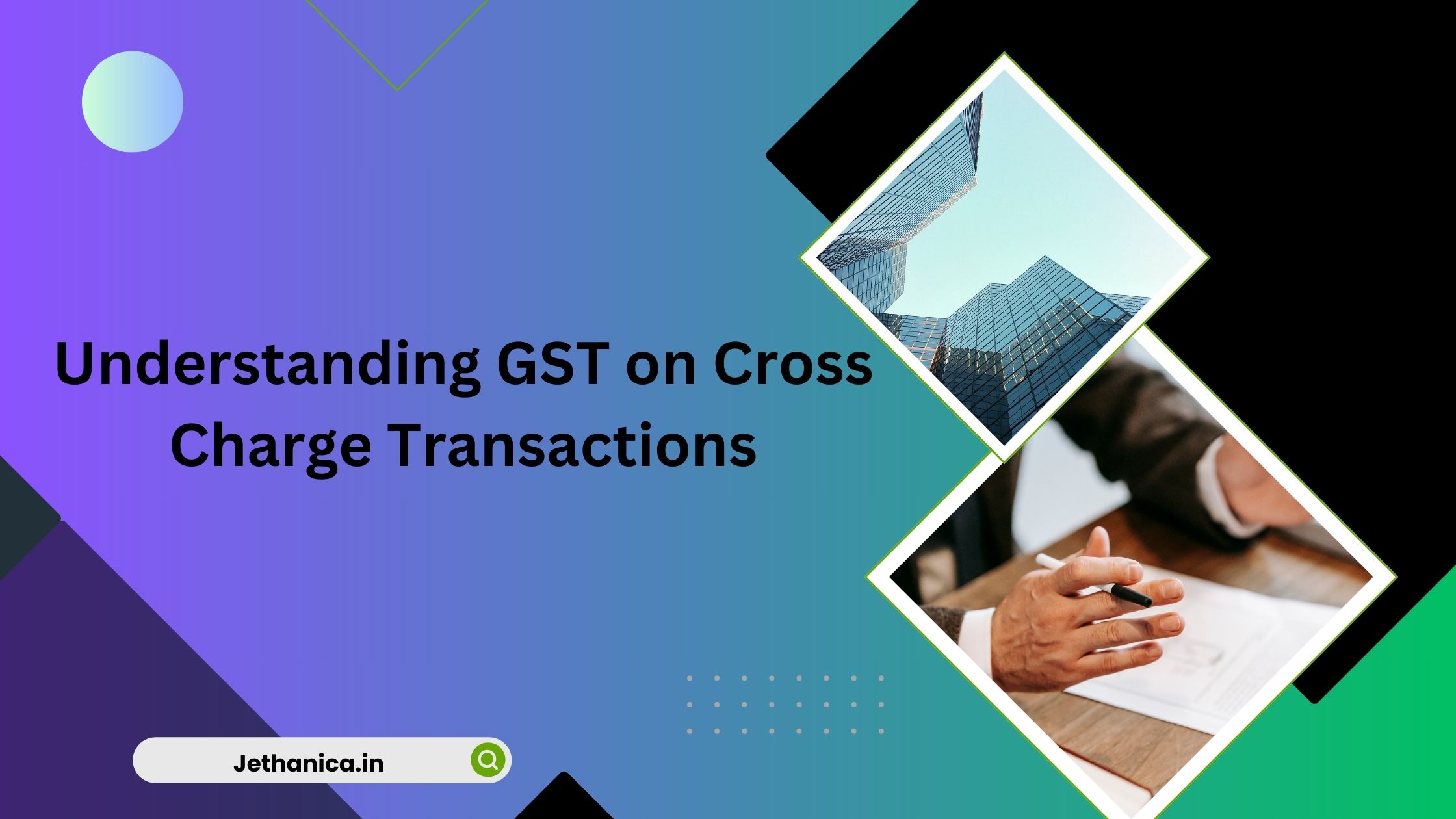 You are currently viewing Understanding GST on Cross Charge Transactions