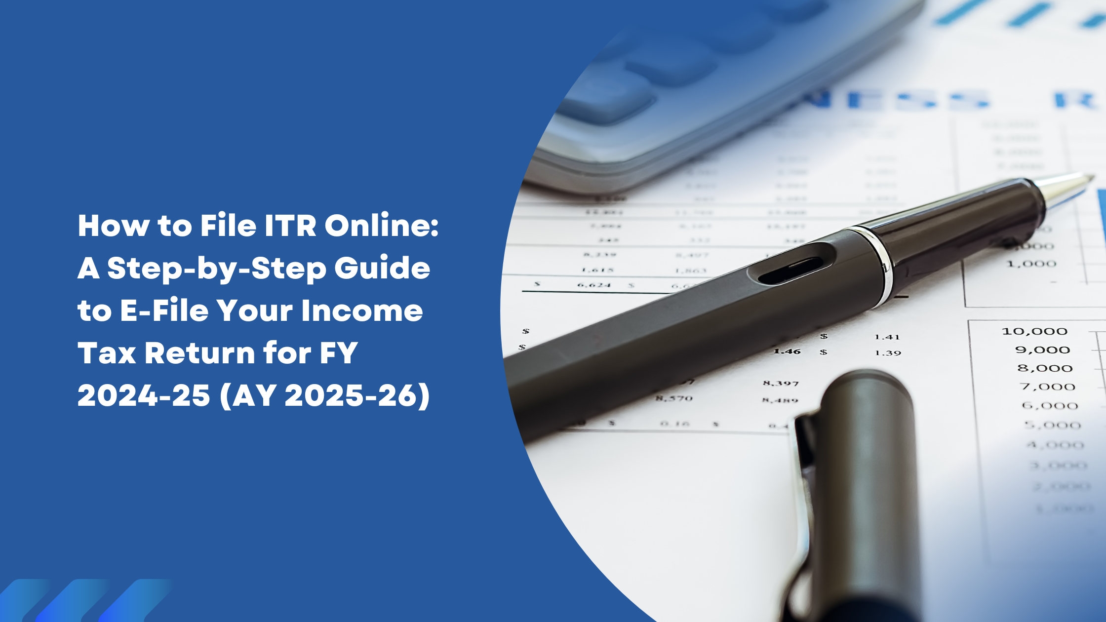 You are currently viewing How to File ITR Online: A Step-by-Step Guide to E-File Your Income Tax Return for FY 2024-25 (AY 2025-26)