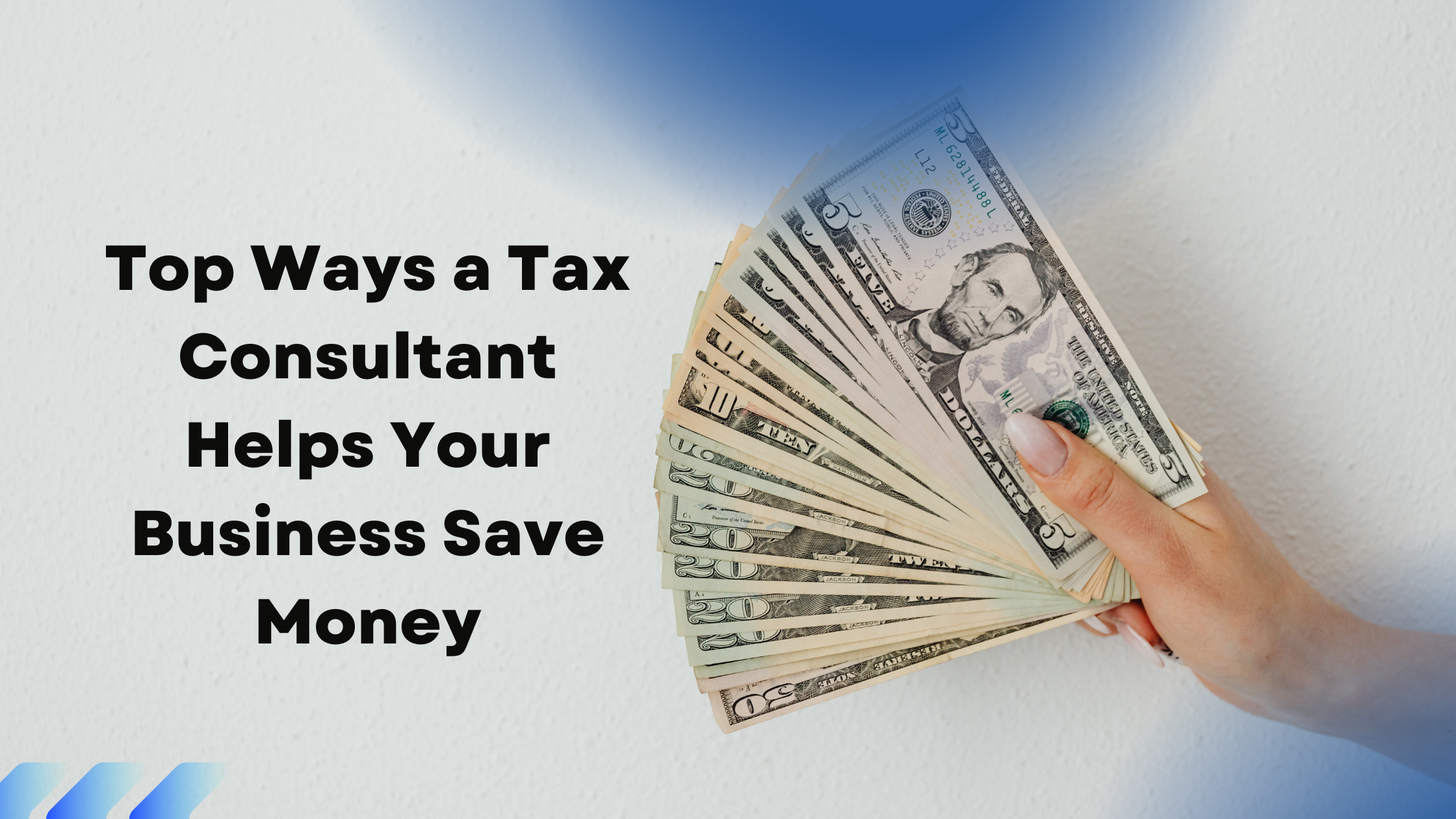 Read more about the article Top Ways a Tax Consultant Helps Your Business Save Money