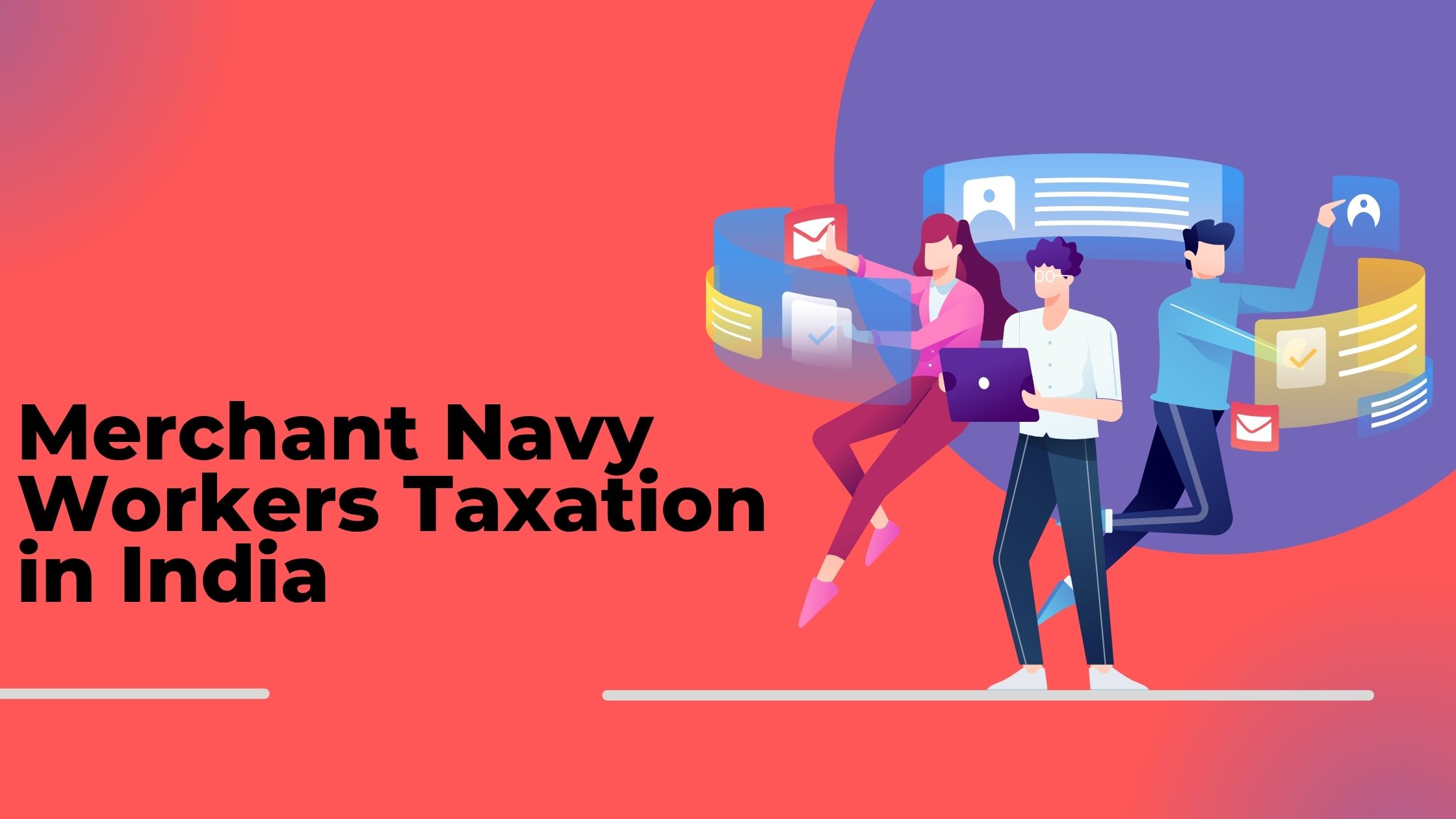 Read more about the article Merchant Navy Workers Taxation in India