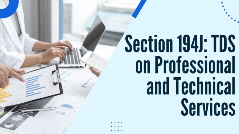 Section 194J: TDS on Professional and Technical Services
