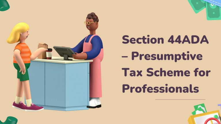 Section 44ADA – Presumptive Tax Scheme for Professionals