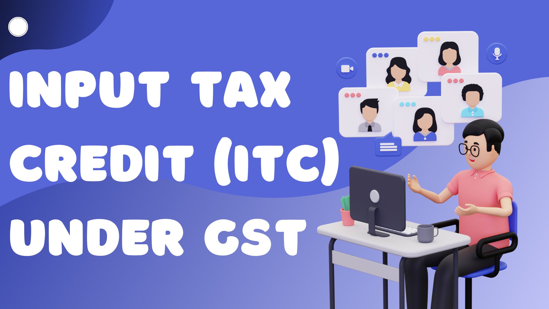 You are currently viewing Input Tax Credit (ITC) under GST