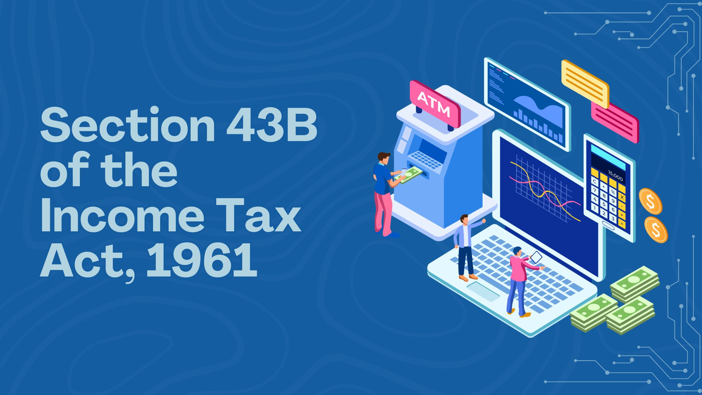 You are currently viewing Section 43B of the Income Tax Act, 1961