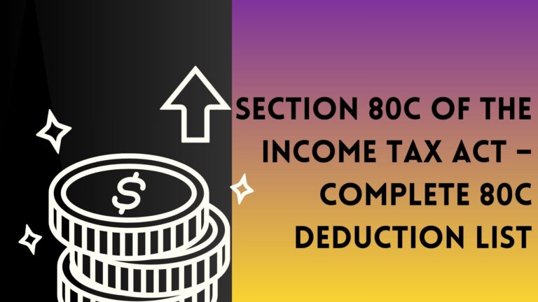 Section 80C of the Income Tax Act – Complete 80C Deduction List