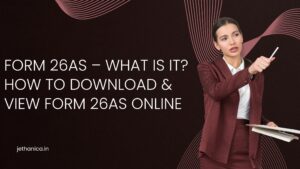 Read more about the article Form 26AS – What Is It? How to Download & View Form 26AS Online