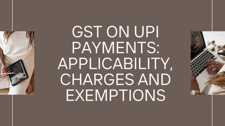 GST on UPI Payments: Applicability, Charges and Exemptions