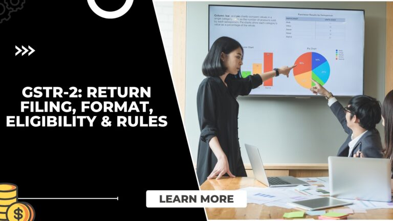 GSTR-2: Return Filing, Format, Eligibility & Rules