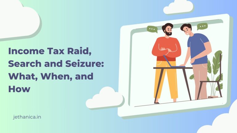 Income Tax Raid, Search and Seizure: What, When, and How