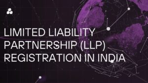 Read more about the article Limited Liability Partnership (LLP) Registration in India