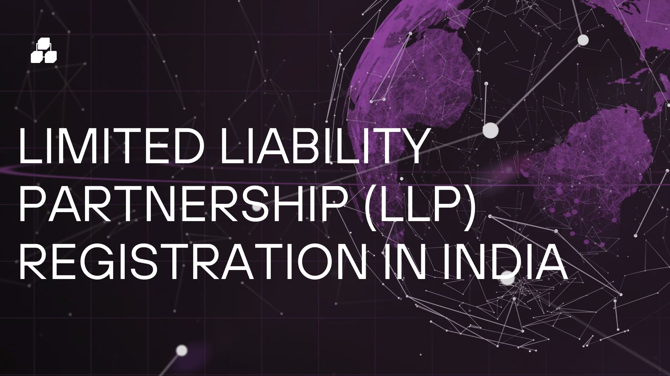 Read more about the article Limited Liability Partnership (LLP) Registration in India