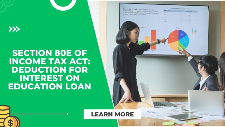 Section 80E of Income Tax Act Deduction for Interest on Education Loan