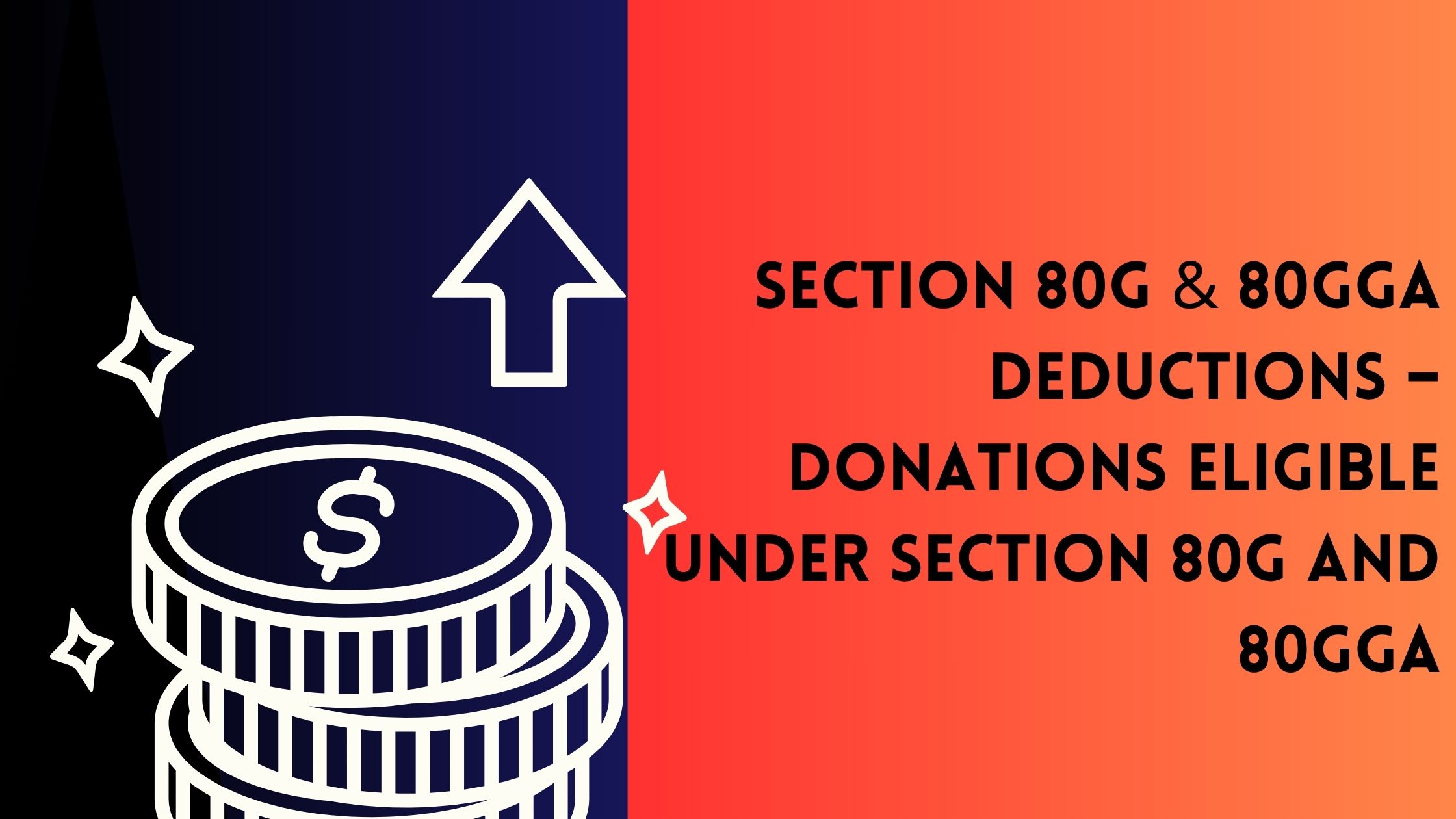You are currently viewing Section 80G & 80GGA Deductions – Donations Eligible Under Section 80G and 80GGA