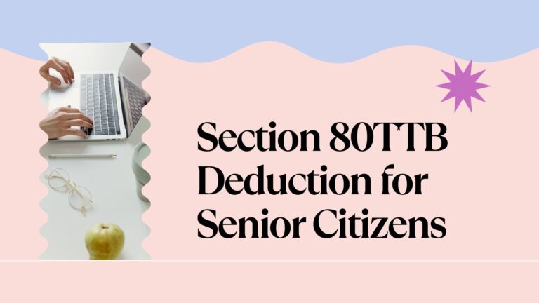 Section 80TTB Deduction for Senior Citizens