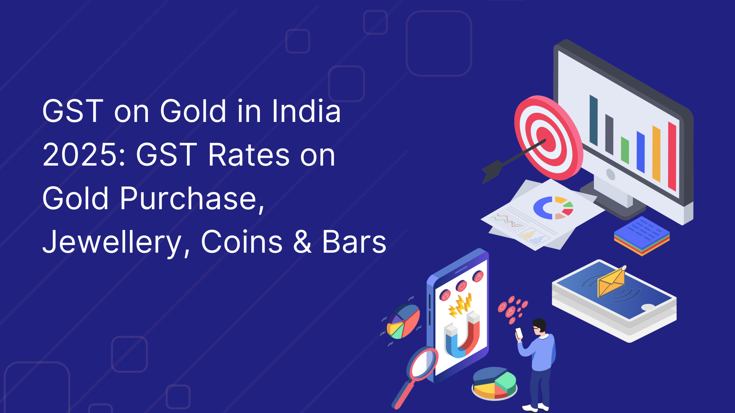 Read more about the article GST on Gold in India 2025: GST Rates on Gold Purchase, Jewellery, Coins & Bars