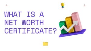 Read more about the article What is a Net Worth Certificate?