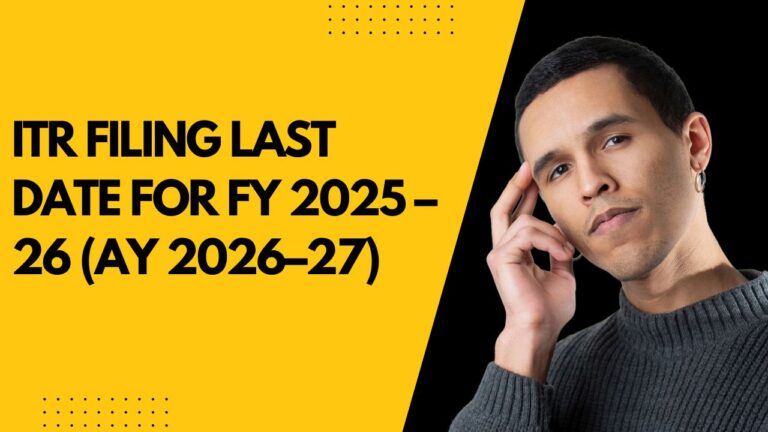 ITR Filing Last Date for FY 2025–26 (AY 2026–27)