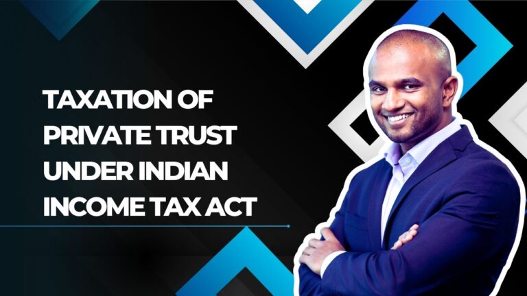 Taxation of Private Trust under Indian Income Tax Act