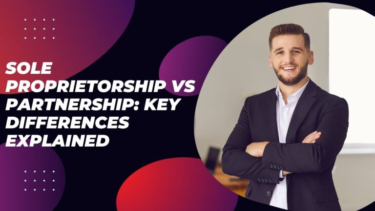 Sole Proprietorship vs Partnership: Key Differences Explained