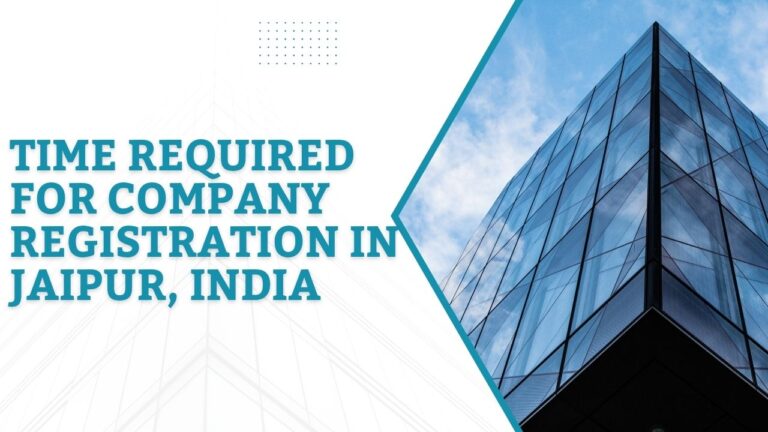 Time Required for Company Registration in Jaipur, India
