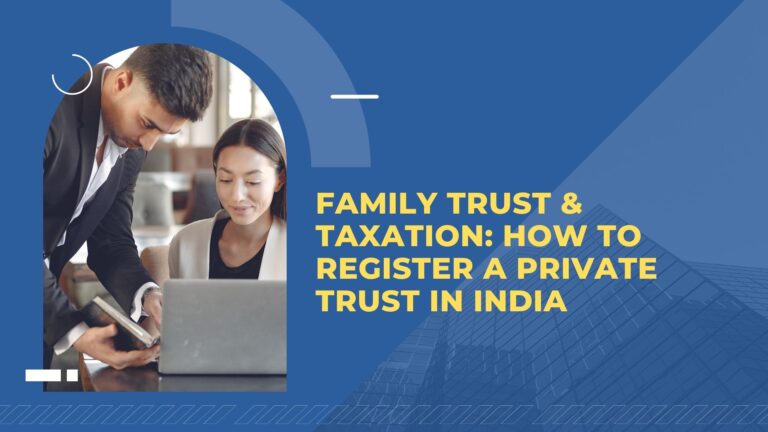 Family Trust & Taxation How to Register a Private Trust in India