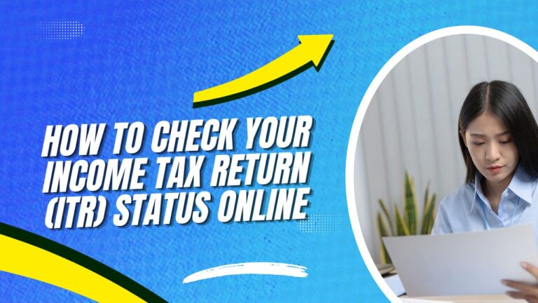 How to Check Your Income Tax Return (ITR) Status Online