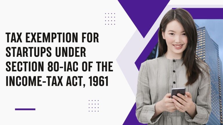 Tax Exemption for Startups Under Section 80-IAC of the Income-tax Act, 1961