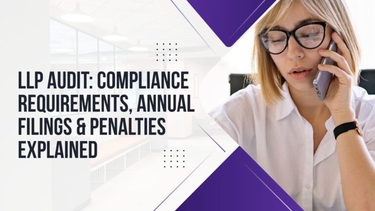 LLP Audit: Compliance Requirements, Annual Filings & Penalties Explained