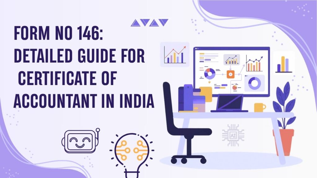Form No 146 Detailed Guide for Certificate of Accountant in India