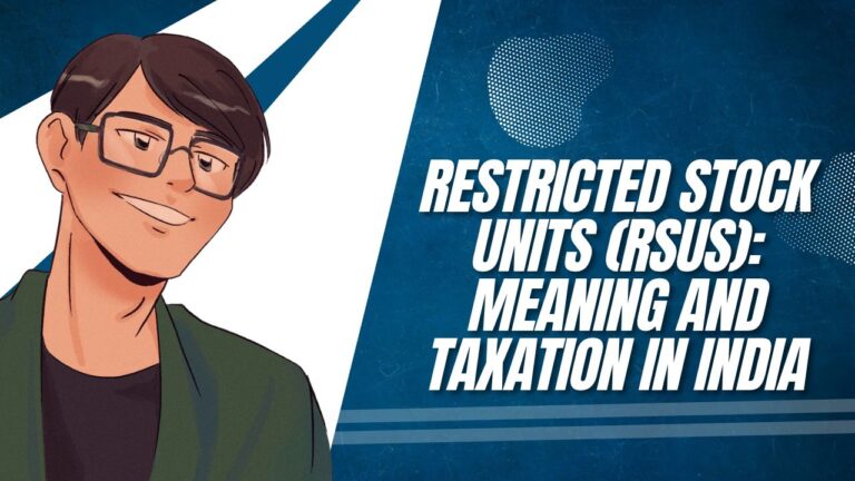Restricted Stock Units (RSUs)_ Meaning and Taxation in India